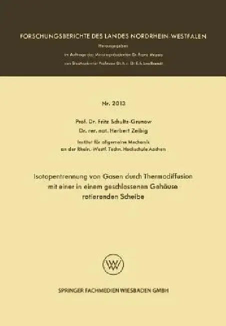 Cover of Isotopentrennung Von Gasen Durch Thermodiffusion Mit Einer in Einem Geschlossenen Gehäuse Rotierenden Scheibe