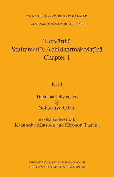 Cover of Tattvārthā. Sthiramati's Abhidharmako347aṭīkā, Chapter 1, Part I