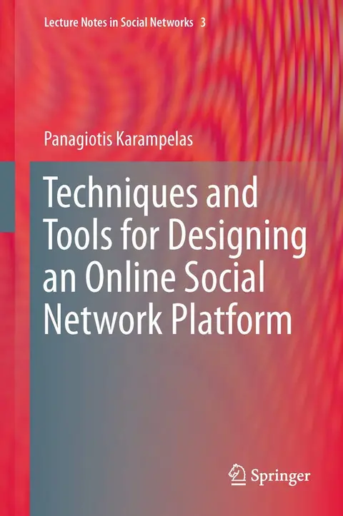 Cover of Techniques and Tools for Designing an Online Social Network Platform