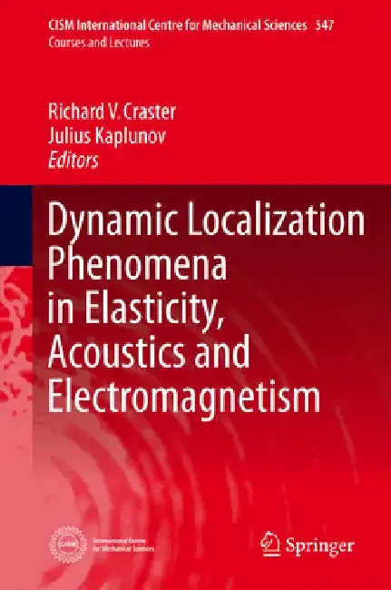 Cover of Dynamic Localization Phenomena in Elasticity, Acoustics and Electromagnetism