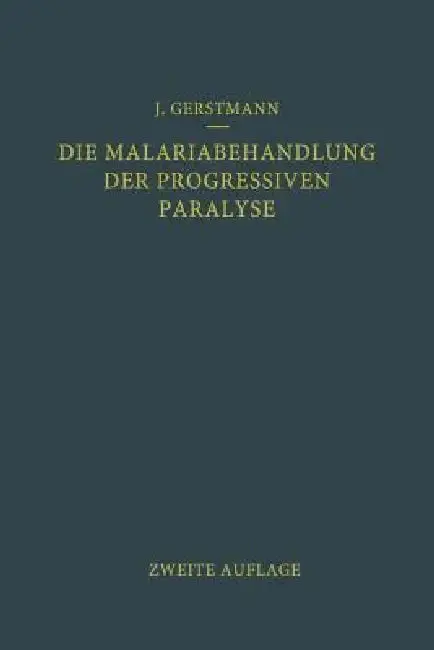 Cover of Die Malariabehandlung Der Progressiven Paralyse