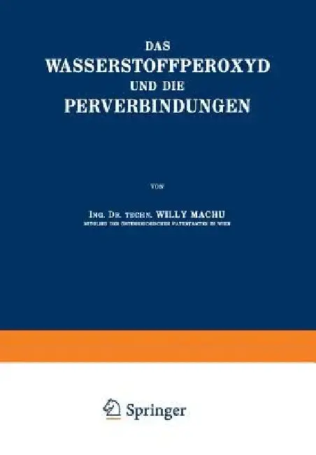 Cover of Das Wasserstoffperoxyd Und Die Perverbindungen