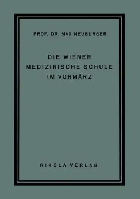Cover of Die Wiener Medizinische Schule Im Vormärz