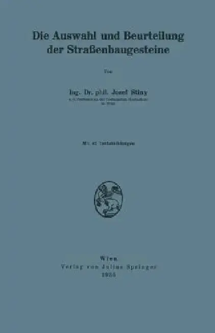 Cover of Die Auswahl Und Beurteilung Der Straßenbaugesteine