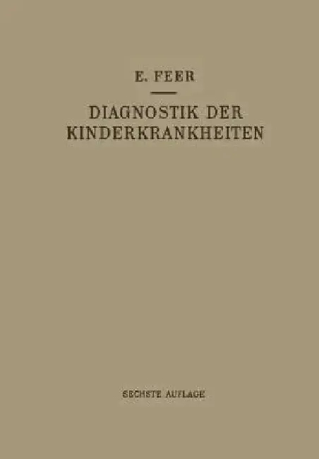 Cover of Diagnostik Der Kinderkrankheiten Mit Besonderer Berücksichtigung Des Säuglings
