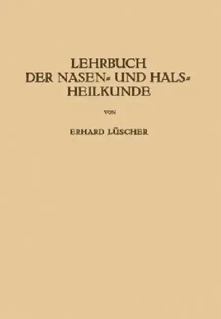 Cover of Lehrbuch Der Nasen- Und Hals Heilkunde Und Der Endoskopie Der Speiseröhre Und Der Luftwege