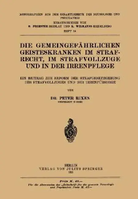 Cover of Die Gemeingefährlichen Geisteskranken Im Strafrecht, Im Strafvollzuge Und in Der Irrenpflege