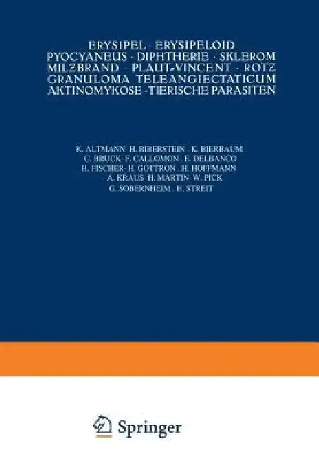 Cover of Erysipel - Erysipeloid Pyocyaneus - Diphtherie - Sklerom Milƶbrand - Plaut-Vincent - Rotƶ Granuloma Teleangiectaticum Aktinomykose - Tierisc