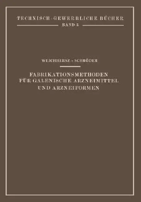Cover of Fabrikationsmethoden Für Galenische Arzneimittel Und Arzneiformen