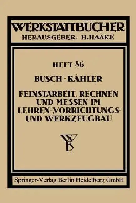 Cover of Feinstarbeit, Rechnen Und Messen Im Lehren-, Vorrichtungs- Und Werkzeugbau