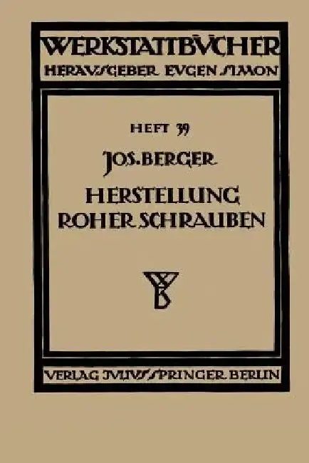 Cover of Die Herstellung Roher Schrauben