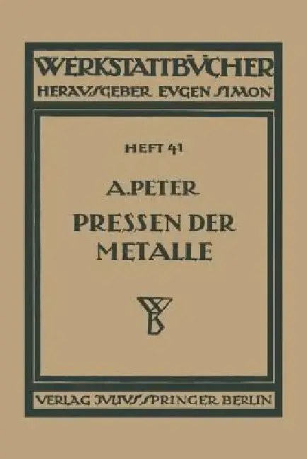 Cover of Das Pressen Der Metalle (Nichteisenmetalle)