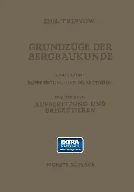 Cover of Grundzüge Der Bergbaukunde Einschliesslich Aufbereitung Und Brikettieren
