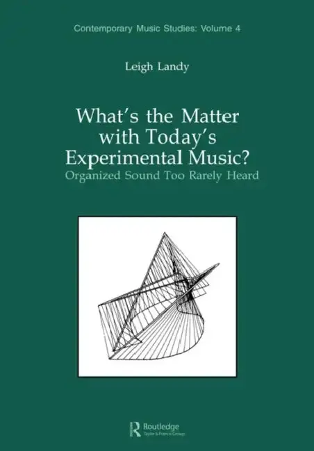 Cover of What's the Matter with Today's Experimental Music?