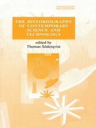 Cover of The Historiography of Contemporary Science and Technology