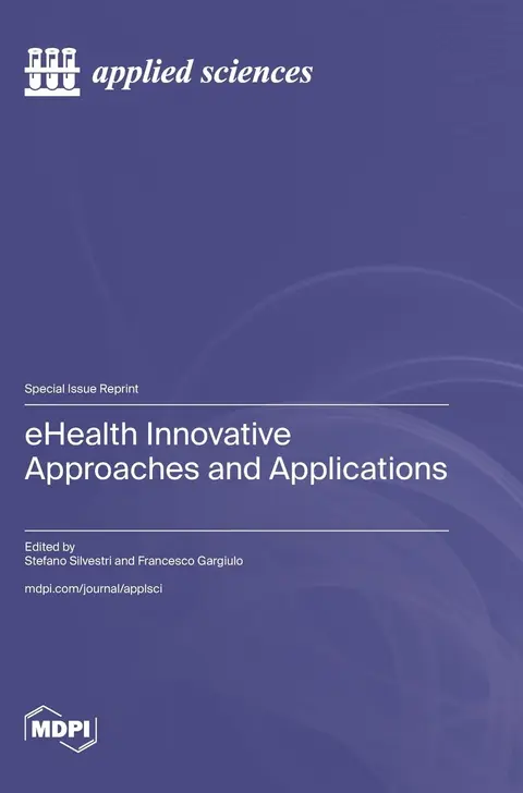 Cover of eHealth Innovative Approaches and Applications