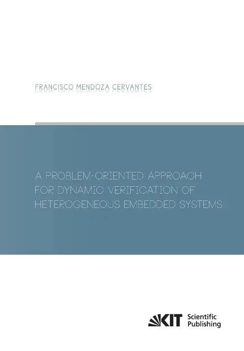 Cover of A Problem-Oriented Approach for Dynamic Verification of Heterogeneous Embedded Systems