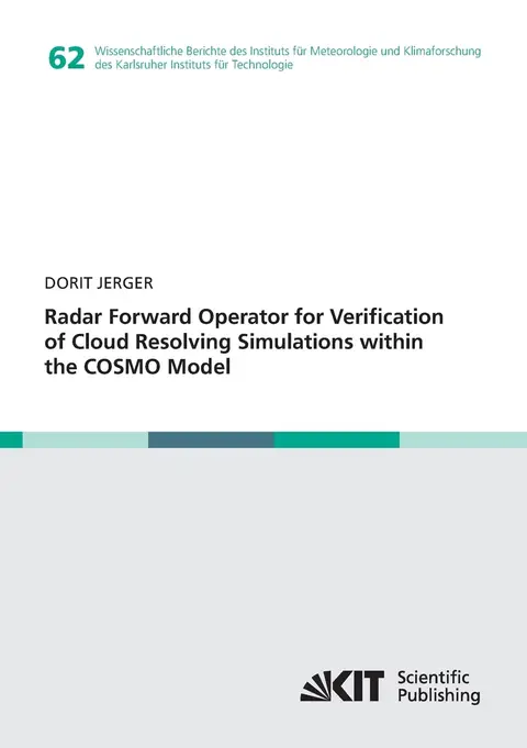 Cover of Radar Forward Operator for Verification of Cloud Resolving Simulations within the COSMO Model