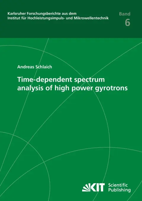 Cover of Time-dependent spectrum analysis of high power gyrotrons