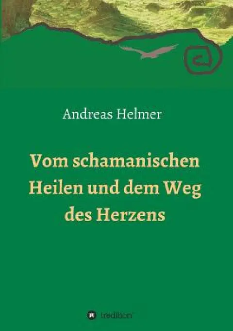Cover of Vom schamanischen Heilen und dem Weg des Herzens