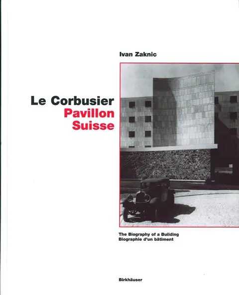 Cover of Le Corbusier – Pavillon Suisse