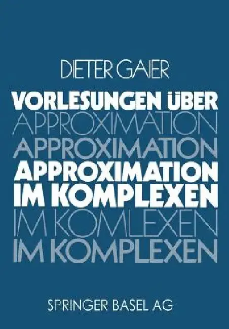 Cover of Vorlesungen Über Approximation Im Komplexen