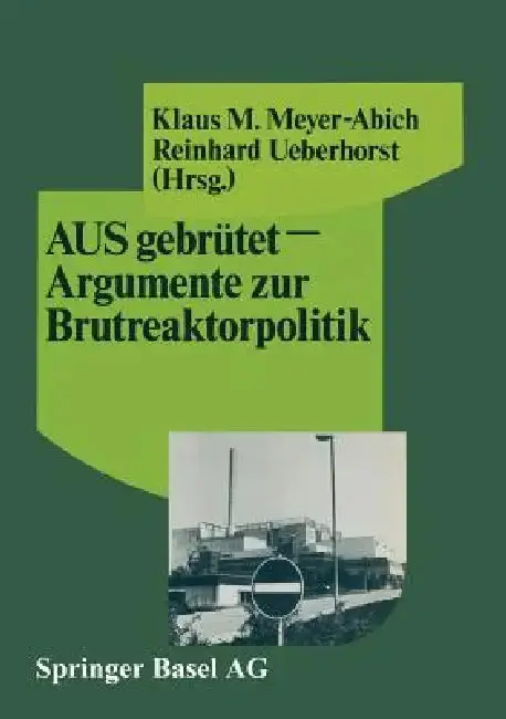 Cover of Ausgebrütet -- Argumente Zur Brutreaktorpolitik