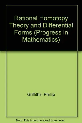 Cover of Rational Homotopy Theory and Differential Forms