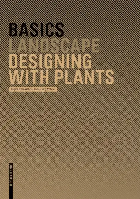 Cover of Basics Designing with Plants