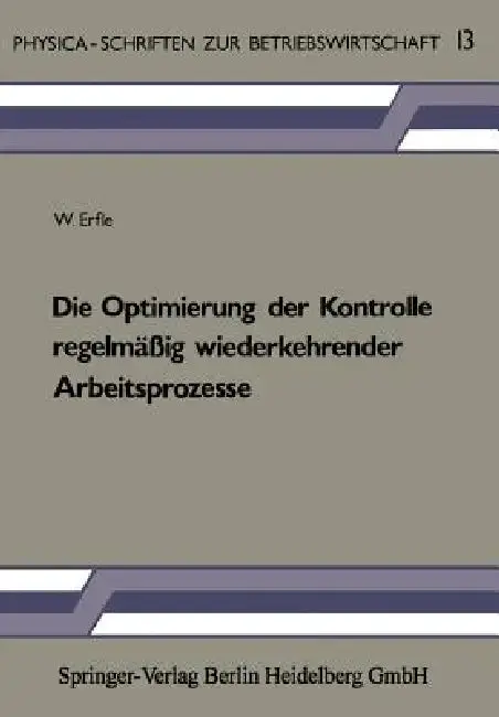 Cover of Die Optimierung Der Kontrolle Regelmäßig Wiederkehrender Arbeitsprozesse