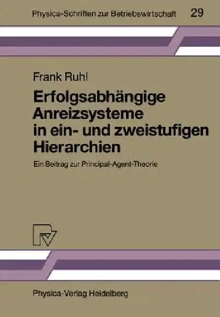 Cover of Erfolgsabhängige Anreizsysteme in Ein- Und Zweistufigen Hierarchien
