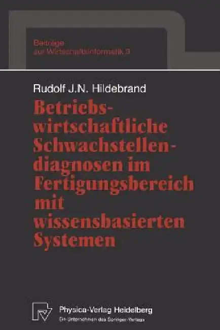 Cover of Betriebswirtschaftliche Schwachstellendiagnosen Im Fertigungsbereich Mit Wissensbasierten Systemen