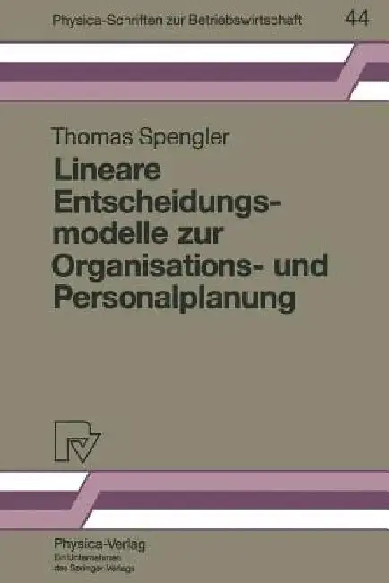 Cover of Lineare Entscheidungsmodelle Zur Organisations- Und Personalplanung