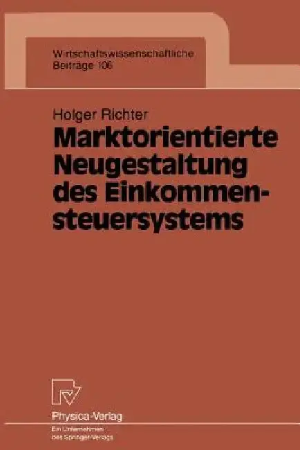Cover of Marktorientierte Neugestaltung Des Einkommensteuersystems