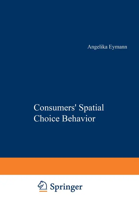 Cover of Consumers’ Spatial Choice Behavior
