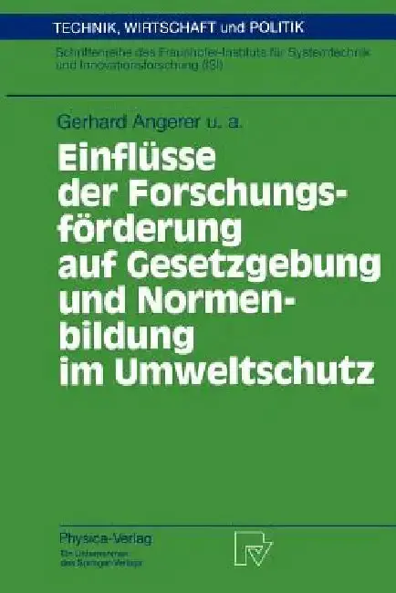 Cover of Einflüsse Der Forschungsförderung Auf Gesetzgebung Und Normenbildung Im Umweltschutz