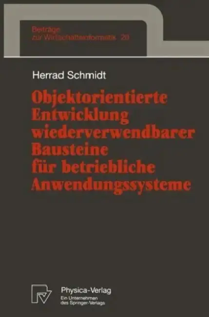 Cover of Objektorientierte Entwicklung Wiederverwendbarer Bausteine Für Betriebliche Anwendungssysteme