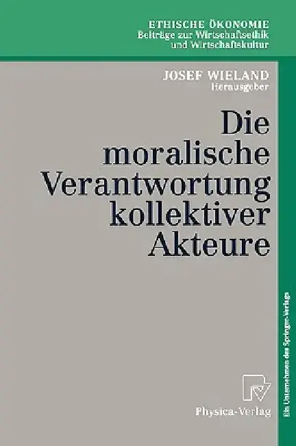 Cover of Die Moralische Verantwortung Kollektiver Akteure