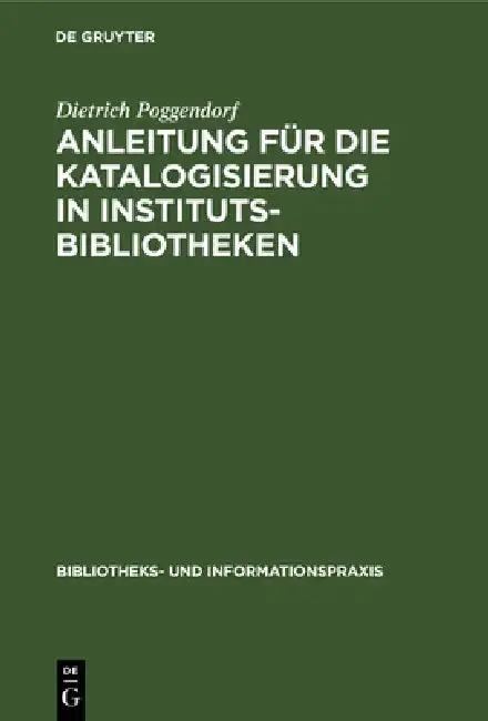 Cover of Anleitung für die Katalogisierung in Institutsbibliotheken