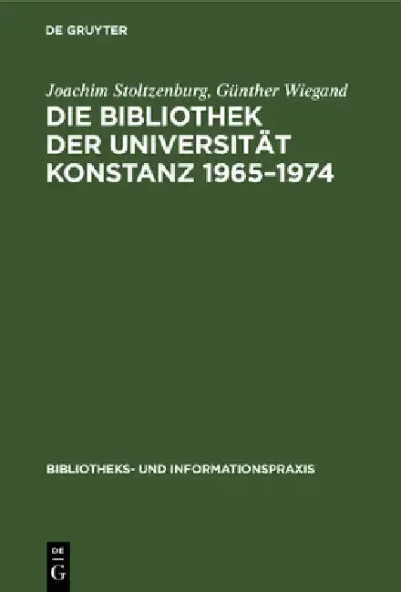 Cover of Die Bibliothek Der Universität Konstanz 1965-1974