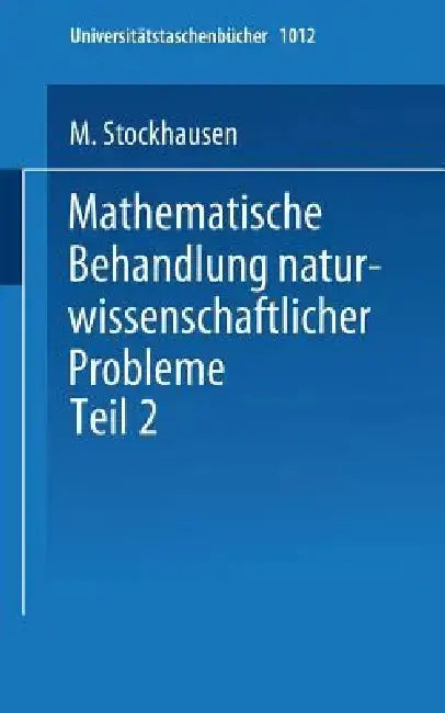 Cover of Mathematische Behandlung Naturwissenschaftlicher Probleme