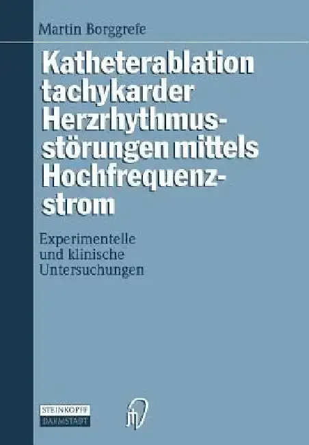 Cover of Katheterablation Tachykarder Herzrhythmusstörungen Mittels Hochfrequenzstrom