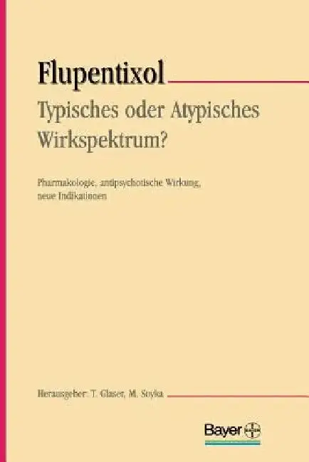 Cover of Flupentixol -- Typisches Oder Atypisches Wirkspektrum?