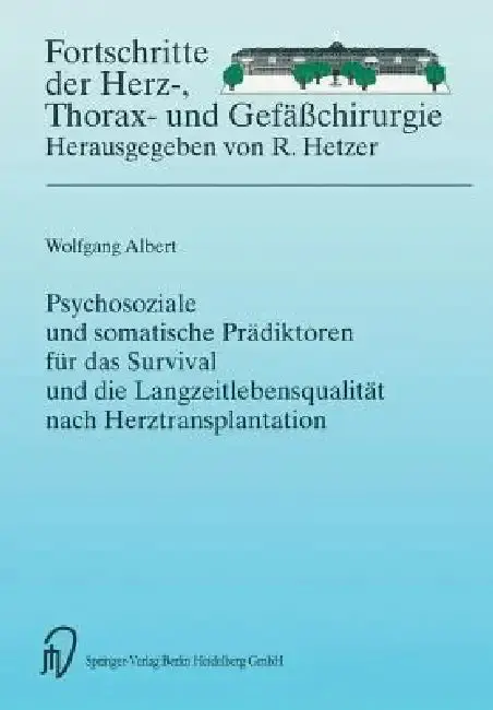 Cover of Psychosoziale Und Somatische Prädiktoren Für Das Survival Und Die Langzeitlebensqualität Nach Herztransplantation