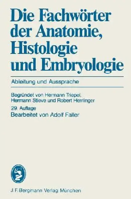 Cover of Die Fachwörter Der Anatomie, Histologie Und Embryologie