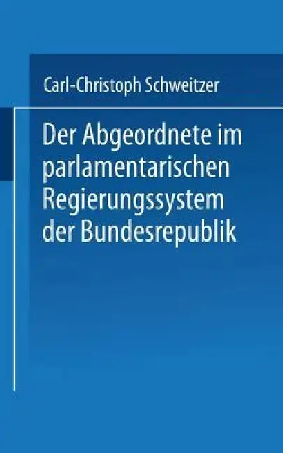 Cover of Der Abgeordnete Im Parlamentarischen Regierungssystem Der Bundesrepublik
