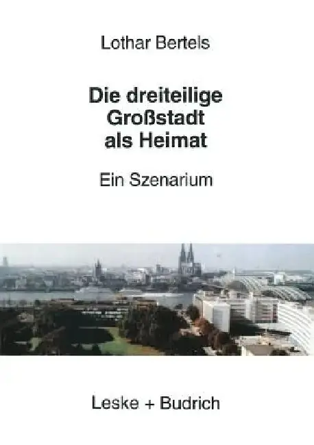 Cover of Die Dreiteilige Großstadt ALS Heimat