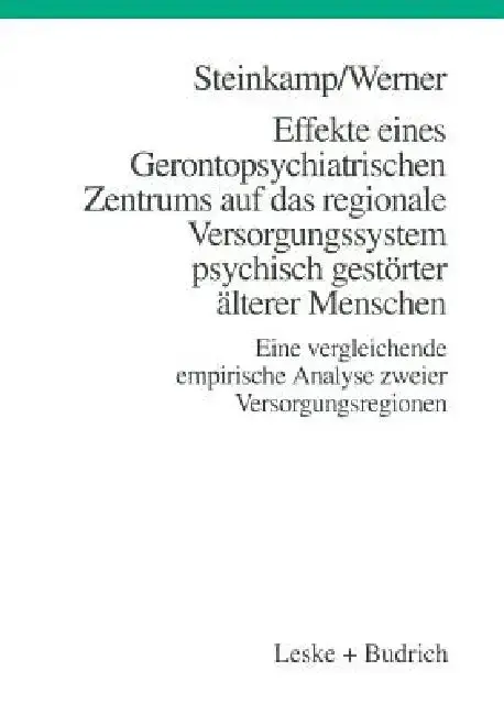 Cover of Effekte Eines Gerontopsychiatrischen Zentrums Auf Das Regionale Versorgungssystem Psychisch Gestörter Älterer Menschen