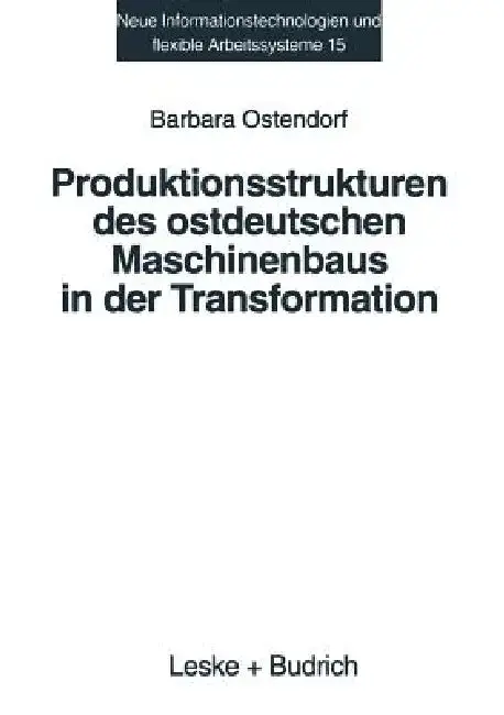 Cover of Produktionsstrukturen Des Ostdeutschen Maschinenbaus in Der Transformation