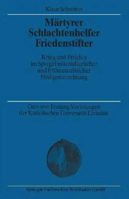Cover of Märtyrer Schlachtenhelfer Friedenstifter